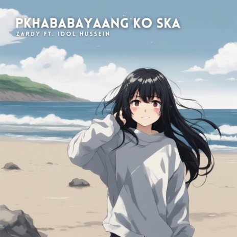 Pkhababayaang Ko Ska ft. Idol Hussein | Boomplay Music