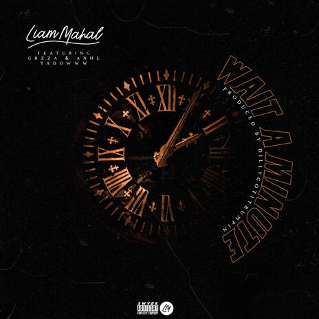 Wait A Minute ft. ANHL Tadowww & Grzza | Boomplay Music