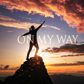 On My Way lyrics | Boomplay Music