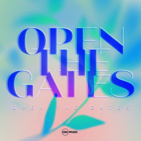 Open the Gates | Boomplay Music