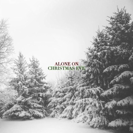 Alone On Christmas Eve | Boomplay Music