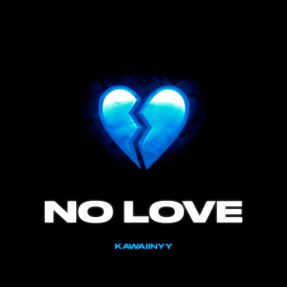 No Love