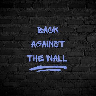 Back Against The Wall