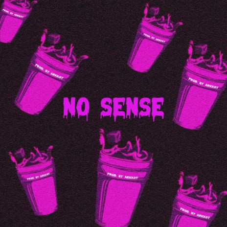 NO SENSE | Boomplay Music