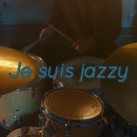 Je suis jazzy | Boomplay Music