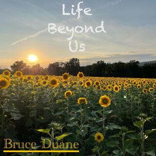 Life Beyond Us