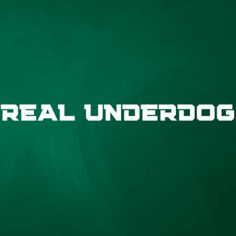 Real Underdog | Boomplay Music