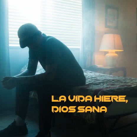 La Vida Hiere, Dios Sana ft. La Conexzion