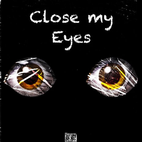 Close My Eyes | Boomplay Music