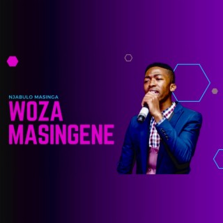 Woza Masingene (Ebukhoneni BeNkosi)