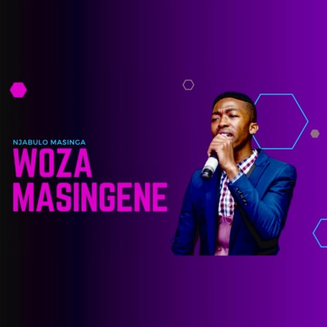 Woza Masingene (Ebukhoneni BeNkosi) | Boomplay Music
