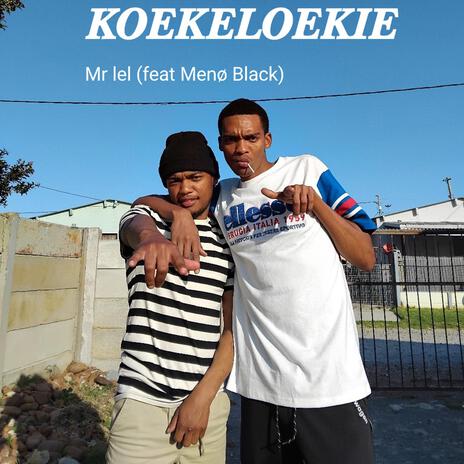 Koekeloekie ft. Meno Black | Boomplay Music