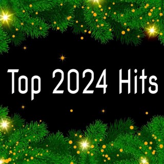 Top 2024 Hits