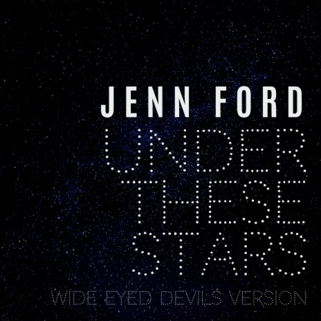 Under These Stars - Wide Eyed Devils Version | Boomplay Music