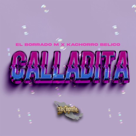 Calladita ft. Kachorro Belico
