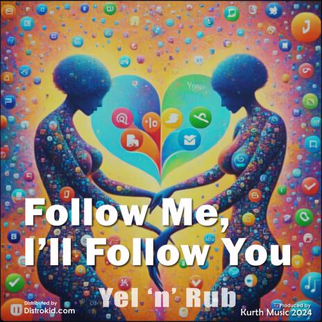 Follow Me I'll Follow You | Boomplay Music