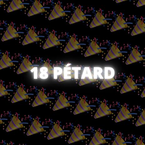 18 PETARD | Boomplay Music