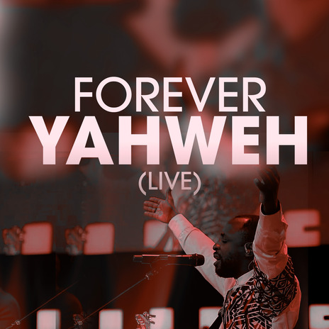 Forever Yahweh (LIVE) | Boomplay Music