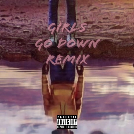 Girls Go Down (Remix) | Boomplay Music