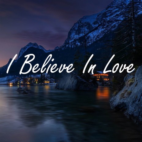 I Believe In Love (Cover) | Boomplay Music