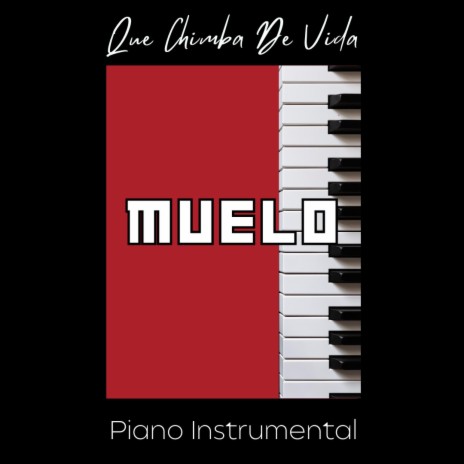 QUE CHIMBA DE VIDA (Piano Instrumental) | Boomplay Music