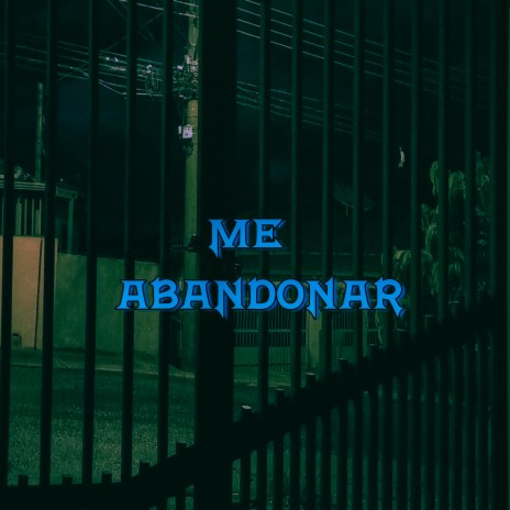 Me Abandonar ft. Caillot | Boomplay Music