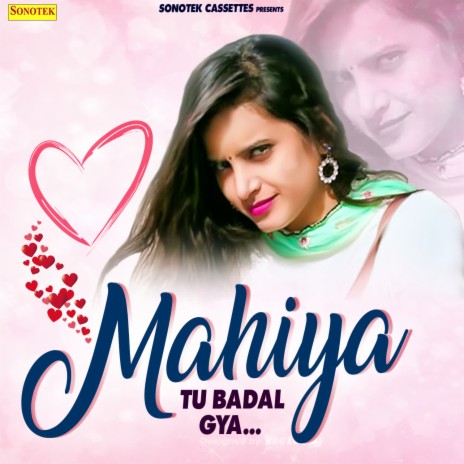 Mahiya Tu Badal Gya | Boomplay Music