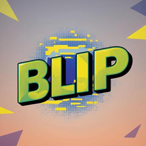 Blip | Boomplay Music