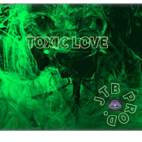 TOXIC LOVE | Boomplay Music