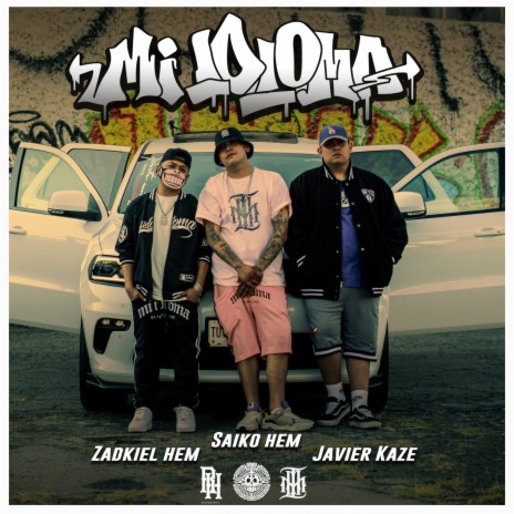 Mi Idioma ft. Javier Kaze & Zadkiel Hem | Boomplay Music