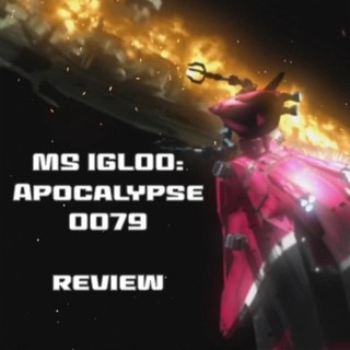 0052: MS IGLOO: Apocalypse 0079 Review