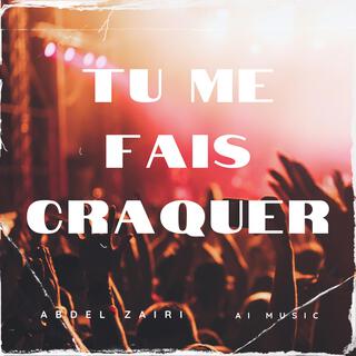 Tu me fais craquer lyrics | Boomplay Music