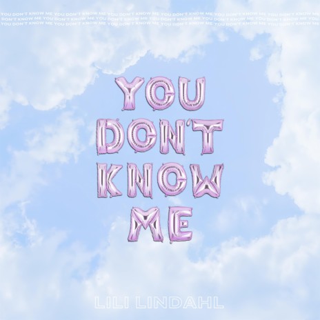 you don't know me | Boomplay Music