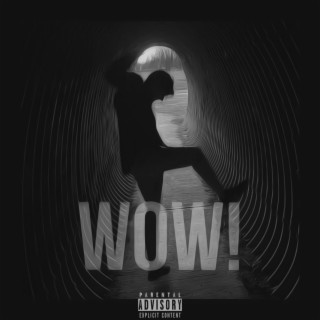 WOW! lyrics | Boomplay Music