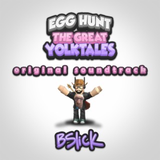 Egg Hunt: The Great Yolktales (Original Soundtrack)