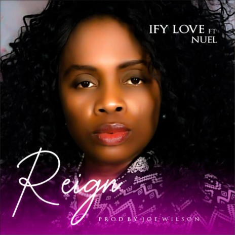 Reign ft. Nuel | Boomplay Music