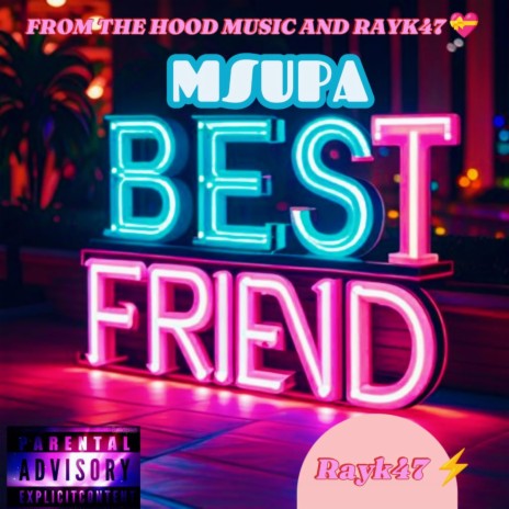 BESTFRIEND (47) ft. RAYKAY 47 | Boomplay Music