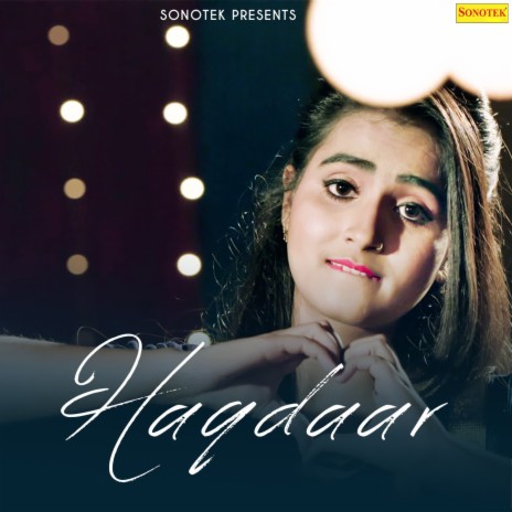 Haqdaar ft. Renuka Panwar | Boomplay Music