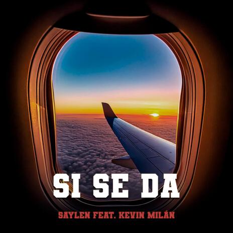 Si se da ft. Kevin Milan | Boomplay Music