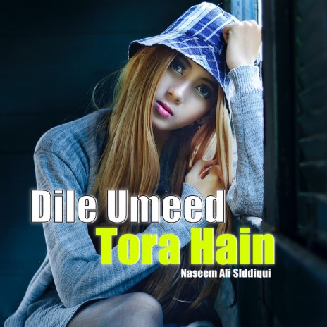 Dile Umeed Tora Hain Kisi Ne | Boomplay Music