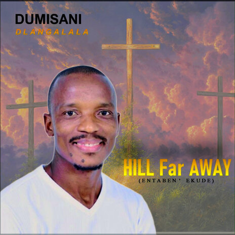 On the Hill Far (Entabeni Ekude) | Boomplay Music