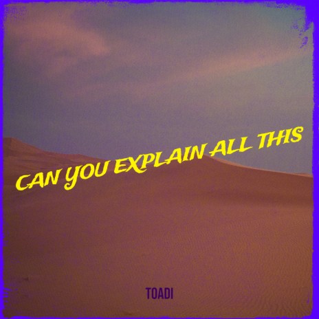 Can You Explain All This | Boomplay Music