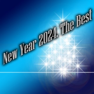 New Year 2024. The Best