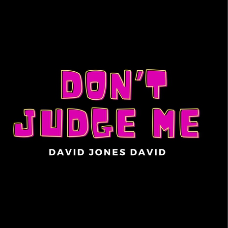 Don't Judge Me | Boomplay Music