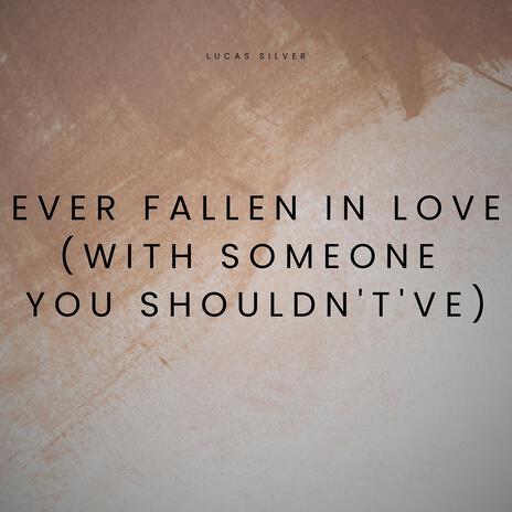 Ever Fallen in Love (With Someone You Shouldn’t’ve) [Arr. for Guitar] | Boomplay Music