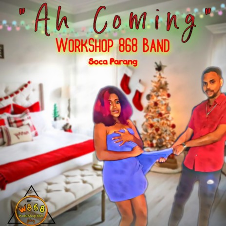 Ah Coming (Soca Parang) | Boomplay Music