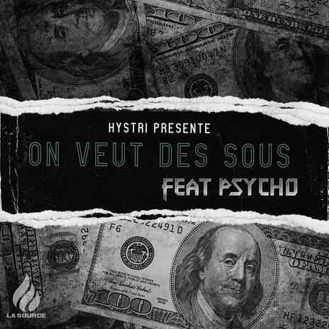 On Veut Des Sous ft. Psycho Killah | Boomplay Music