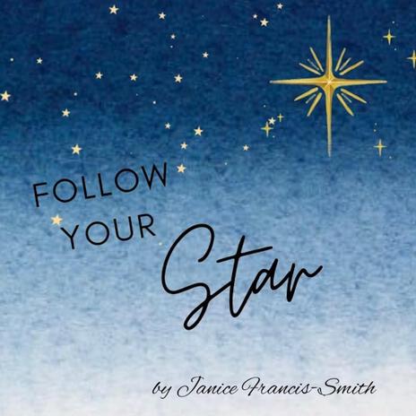 Follow Your Star