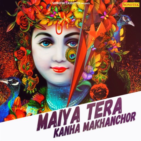 Maiya Tera Kanha Makhanchor