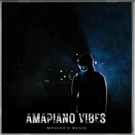 Amapiano Vibes | Boomplay Music